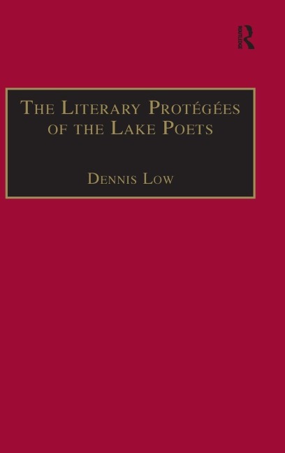 The Literary Protégées of the Lake Poets - Dennis Low