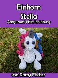 Cover-Bild zum Titel 'Einhorn Stella' von 'Romy Fischer'