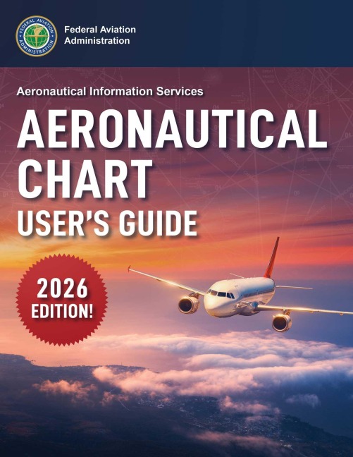 Aeronautical Chart User's Guide (2026) - Federal Aviation Administration