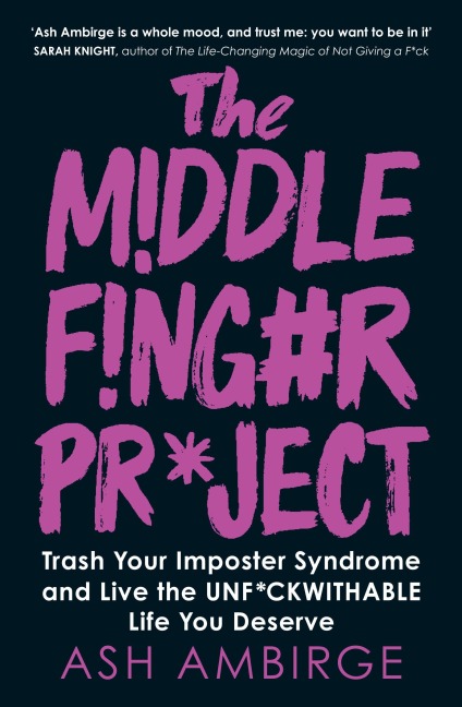 The Middle Finger Project - Ash Ambirge