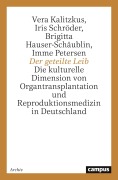 Cover-Bild zum Titel 'Der geteilte Leib' von 'Brigitta Hauser-Schäublin, Iris Schröder, Vera Kalitzkus, Imme Petersen'