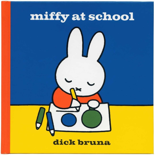 Miffy at School - Dick Bruna