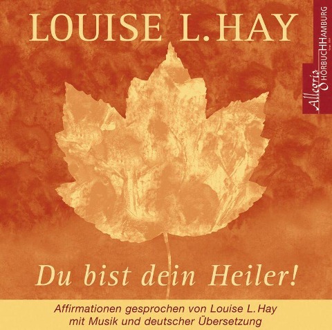 Du bist dein Heiler. CD - Louise L. Hay