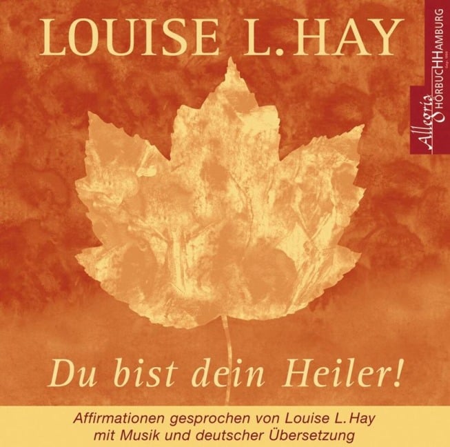 Du bist dein Heiler. CD - Louise L. Hay