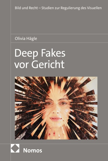 Deep Fakes vor Gericht - Olivia Hägle