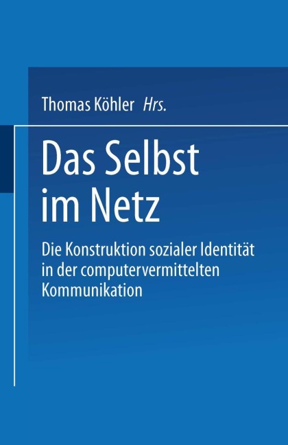 Das Selbst im Netz - Thomas Köhler