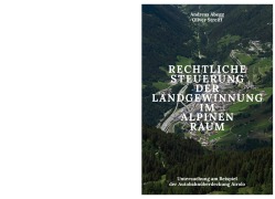 Cover-Bild zum Titel 'Rechtliche Steuerung der Landgewinnung im alpinen Raum' von 'Andreas Abegg, Oliver Streiff'