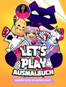 Cover-Bild zum Titel 'Let's Play Ausmalbuch' von 'DaDania, Nadia Jeroushi'