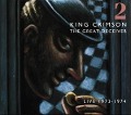 The Great Deceiver-Live 1973-1974 Vol.2 - King Crimson