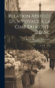 Cover-Bild zum Titel 'Relation Abrégée D'un Voyage À La Cime Du Mont-blanc: En Août 1787...' von 'Horace-Bénédict de Saussure'
