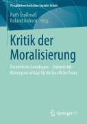 Cover-Bild zum Titel 'Kritik der Moralisierung' von ''