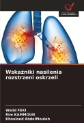 Cover-Bild zum Titel 'Wska¿niki nasilenia rozstrzeni oskrzeli' von 'Walid Feki, Rim Kammoun, Khouloud Abdelmouleh'