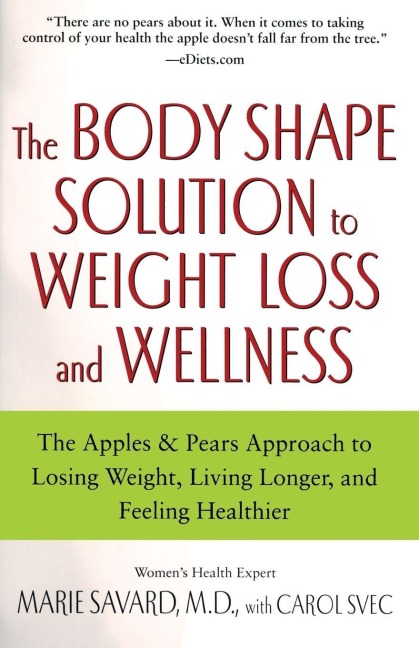 The Body Shape Solution to Weight Loss and Wellness - Marie Savard