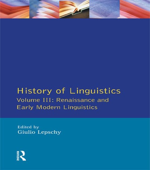 History of Linguistics Vol III - Giulio C. Lepschy