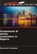 Cover-Bild zum Titel 'Fondamenti di diritto urbanistico in Nigeria' von 'Emmanuel Onyeabor'