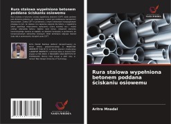 Cover-Bild zum Titel 'Rura stalowa wype¿niona betonem poddana ¿ciskaniu osiowemu' von 'Aritra Mnadal'