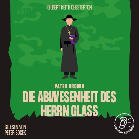 Die Abwesenheit des Herrn Glaß - Gilbert Keith Chesterton