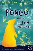 Pongo und die Elfenverschwörung - Lisa-Marie Reuter