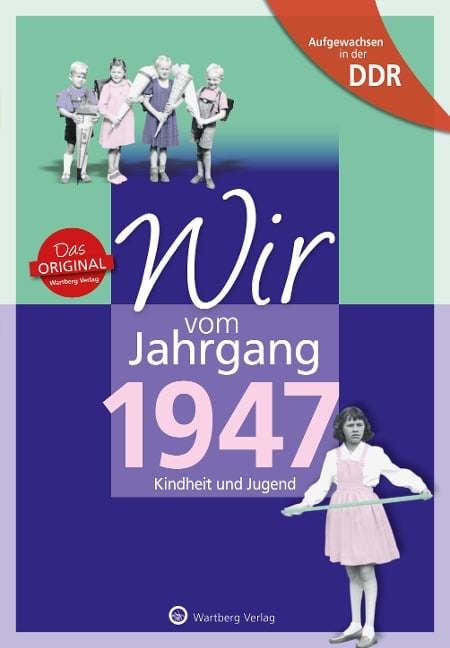 Aufgewachsen in der DDR - Wir vom Jahrgang 1947 - Kindheit und Jugend - Edgar Kobi