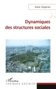 Cover-Bild zum Titel 'Dynamiques des structures sociales' von 'Alain Degenne'