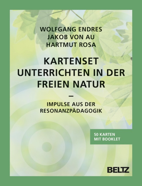 Kartenset Unterrichten in der freien Natur - Wolfgang Endres, Jakob von Au, Hartmut Rosa