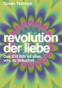 Cover-Bild zum Titel 'Revolution der Liebe' von 'Susan Tschopp'