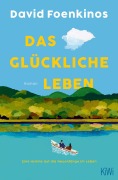 Cover-Bild zum Titel 'Das glückliche Leben' von 'David Foenkinos'