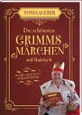 Cover-Bild zum Titel 'Die schönsten Grimms Märchen auf Bairisch' von 'Toni Lauerer'