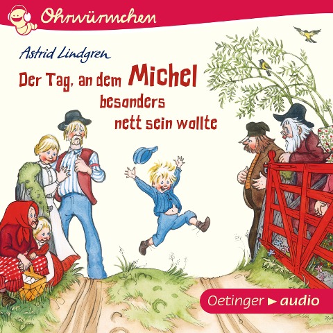 Der Tag, an dem Michel besonders nett sein wollte - Astrid Lindgren