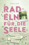 Cover-Bild zum Titel 'Spreewald. Radeln für die Seele' von 'Juliane Israel'