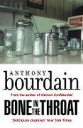 Cover-Bild zum Titel 'Bone In The Throat' von 'Anthony Bourdain'