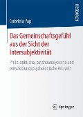 Das Gemeinschaftsgefühl aus der Sicht der Intersubjektivität - Gabriela Pap