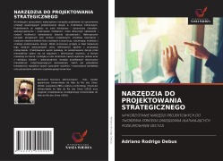 Cover-Bild zum Titel 'NARZ¿DZIA DO PROJEKTOWANIA STRATEGICZNEGO' von 'Adriano Rodrigo Debus'