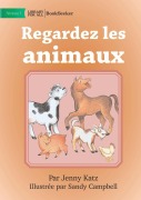Cover-Bild zum Titel 'Look at the Animals - Regardez les animaux' von 'Jenny Katz'