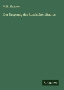 Cover-Bild zum Titel 'Der Ursprung des Russischen Staates' von 'Wilh. Thomsen'