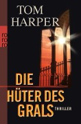 Cover-Bild zum Titel 'Die Hüter des Grals' von 'Tom Harper'