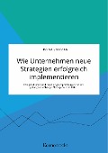 Cover-Bild zum Titel 'Wie Unternehmen neue Strategien erfolgreich implementieren. Erfolgsfaktoren und Handlungsempfehlungen für ein gelungenes Change Management in KMU' von 'Doina Vorosan'