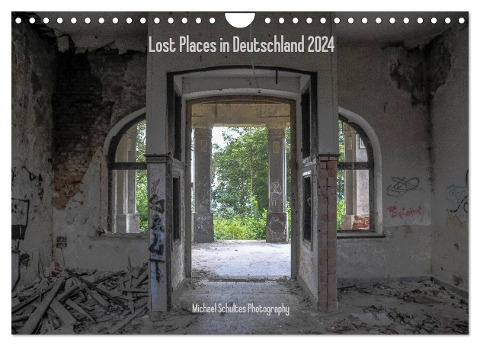 Lost Places in Deutschland 2024 (Wandkalender 2024 DIN A4 quer), CALVENDO Monatskalender - Michael Schultes