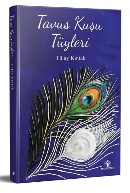 Tavus Kusu Tüyleri - Tülay Kintak