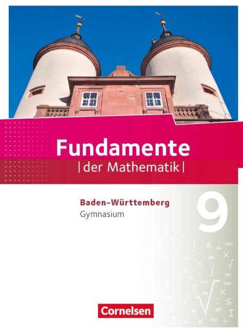 Fundamente der Mathematik - Baden-Württemberg - 9. Schuljahr - Schülerbuch - Stefan Altherr, Gerold Kiesslich, Hubert Langlotz, Nina Kühn, Yvonne Ofner