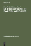 Cover-Bild zum Titel 'NS-Pressepolitik im Zweiten Weltkrieg' von 'Doris Heidi Kohlmann-Viand'