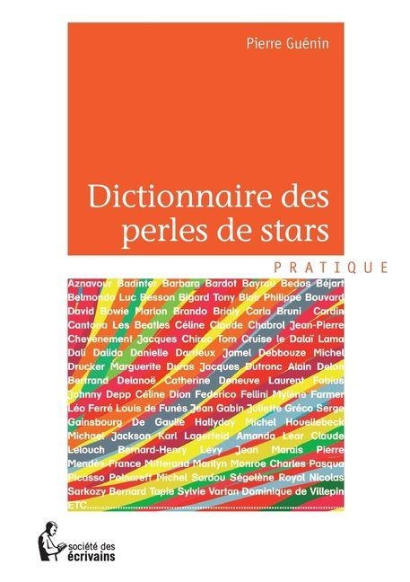 Dictionnaire des perles de stars - Pierre Guenin