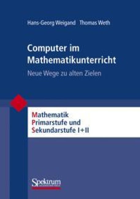 Computer im Mathematikunterricht - Thomas Weth, Hans-Georg Weigand