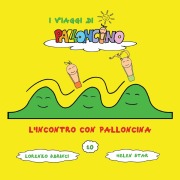 Cover-Bild zum Titel 'L'incontro con Palloncina' von 'Lorenzo Sbrinci'