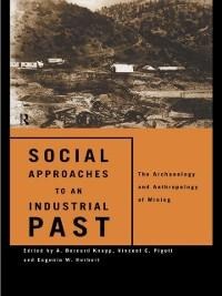 Social Approaches to an Industrial Past - 