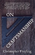 Cover-Bild zum Titel 'On Craftsmanship' von 'Christopher Frayling'