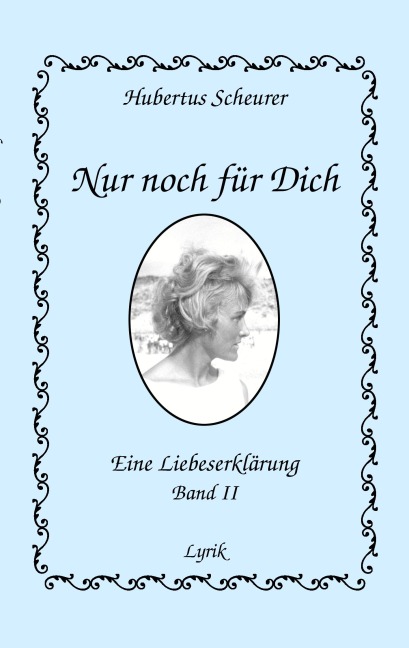 Nur noch für dich, Band II - Hubertus Scheurer