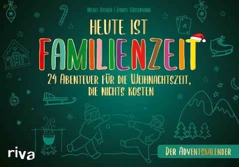 Heute ist Familienzeit - Der Adventskalender - Daniel Wiechmann, Nicole Becker