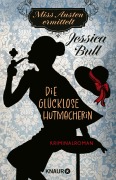 Cover-Bild zum Titel 'Miss Austen ermittelt. Die glücklose Hutmacherin' von 'Jessica Bull'