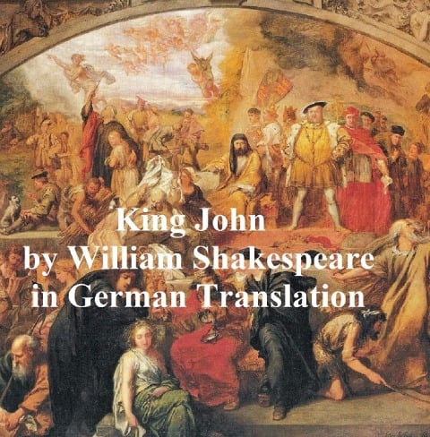 Leben und Tod des Koenigs Johann - William Shakespeare